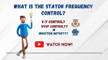 What is Stator frequency control method? | VVVF control? | V/F method of speed control?