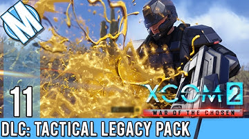 XCOM 2 WoTC DLC - Avenger Assembly - Part 11 | Tactical Legacy Pack