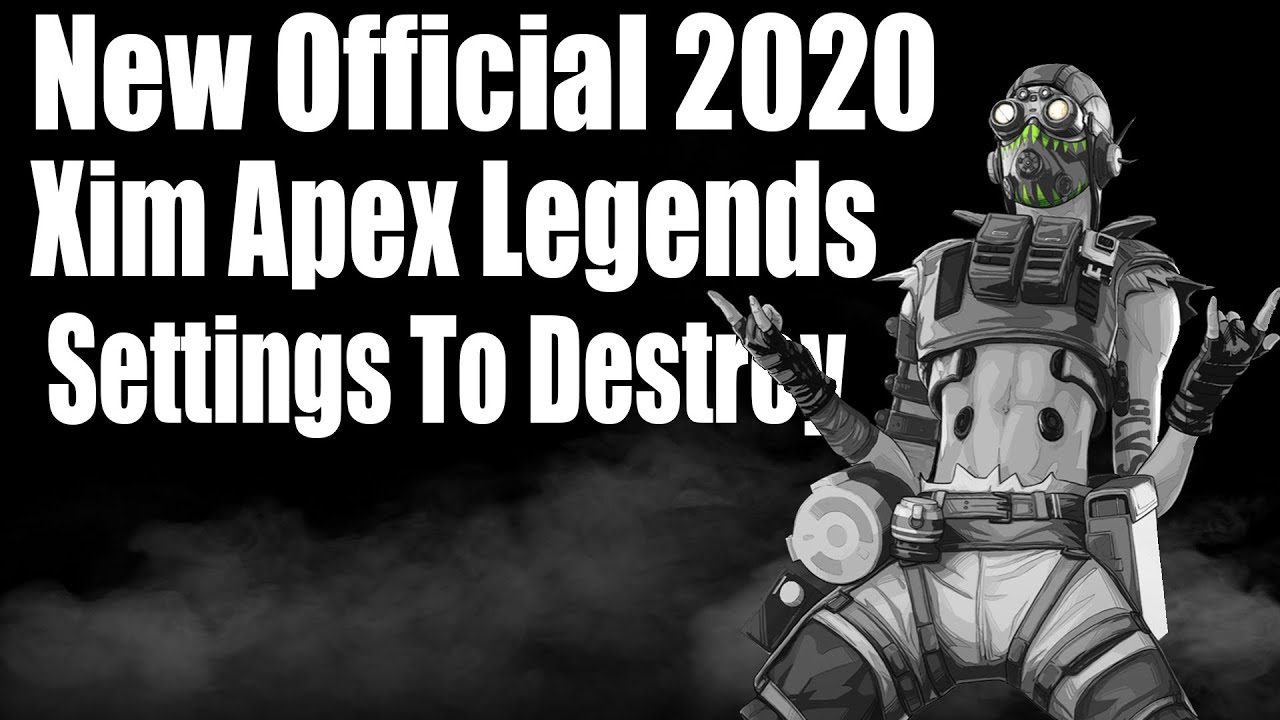 New Official Xim Apex Legends Settings To Destroy Youtube