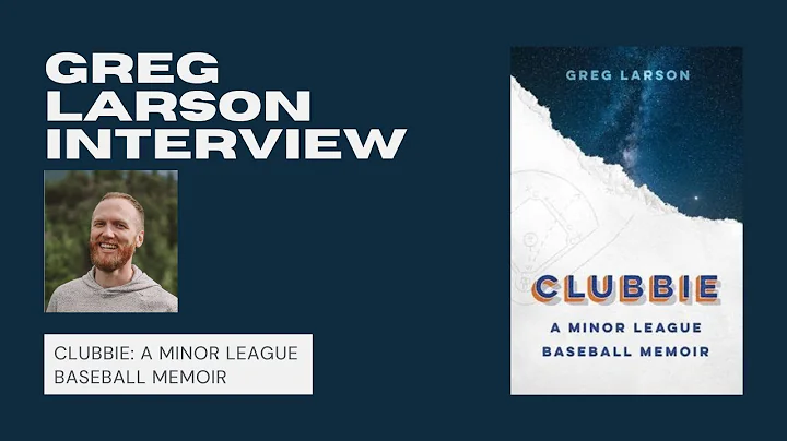 Greg Larson - "Clubbie" Author Interview | Basebal...