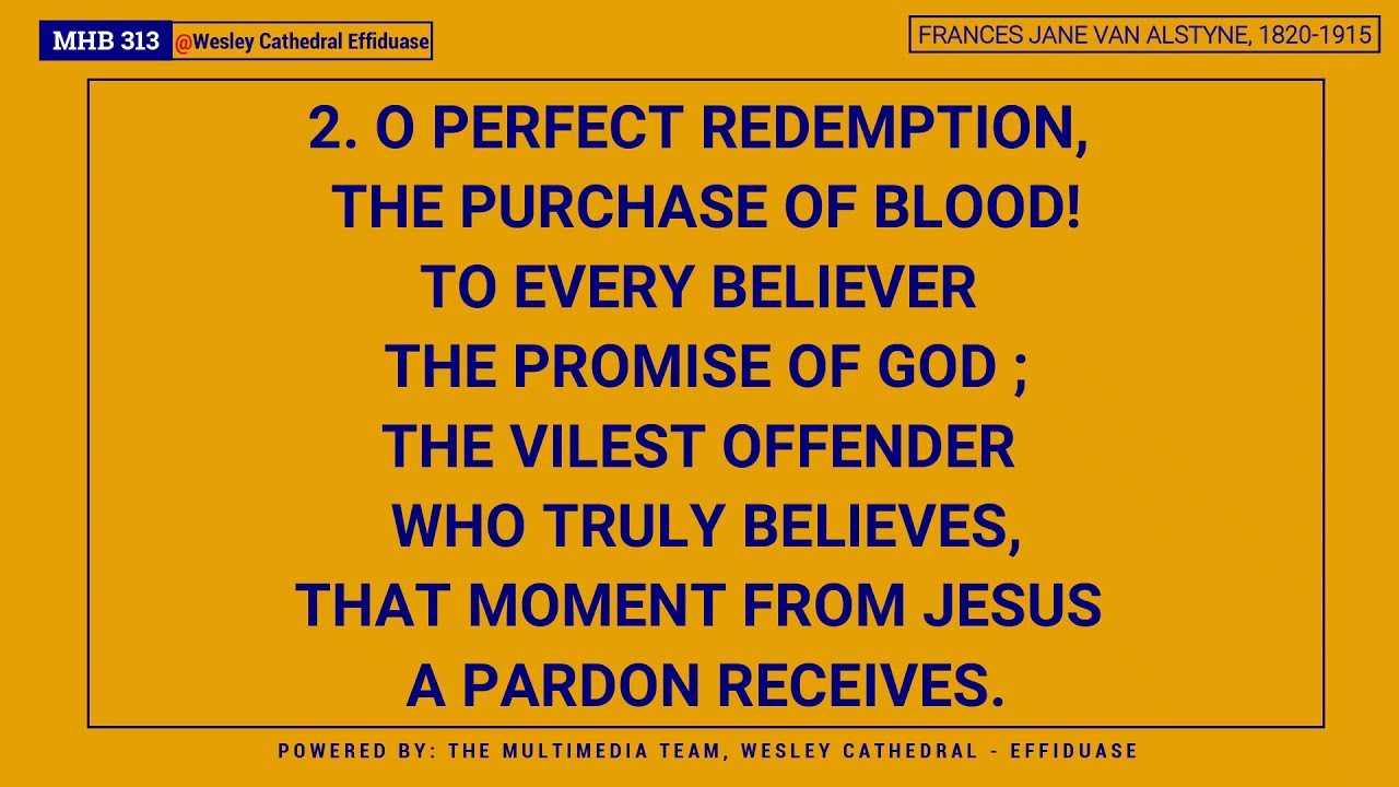 MHB 313 - TO GOD BE THE GLORY