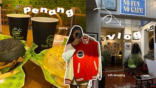 Penang Vlog: thrift shopping 🛍️, food hunting 🍔 , dessert 🧇, thebrgr 🍔
