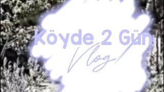 🌸Köyde 2 Gün Vlog🌸 •Tavuklar,Cami,Köpek•🎧💌🖇️