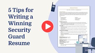 5 Tips For Writing A Winning Security Guard Resume