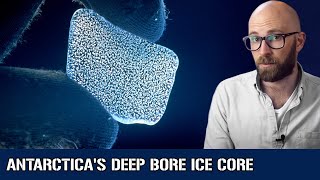 Drilling for Climatology: Antarctica's Deep Bore Ice Cores