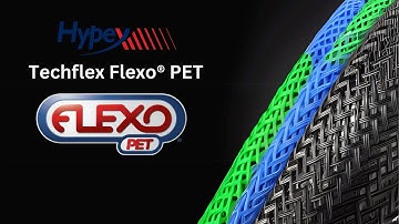 Techflex® | Flexo® PET I HYPEX