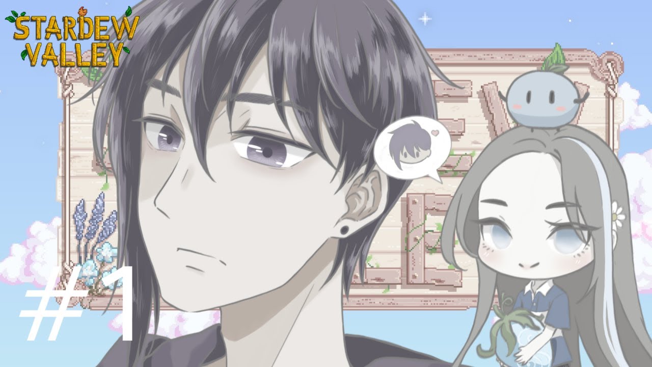 Stardew Valley - กลับมาที่หมู่บ้านเพราะคิดถึงเธอ #1