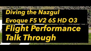 Dive testing the Nazgul Evoque F5 V2 6S HD - #fpvdrone