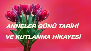 Anneler Günü Nasıl Ortaya Çıktı Tarihi Hikayesi
