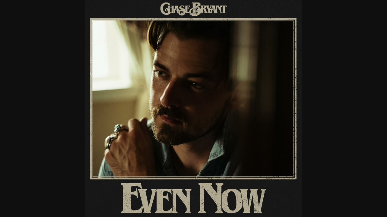Watch Chase Bryant - Even Now (Audio) on YouTube Watch Chase Bryant - Even Now (Audio) on YouTube