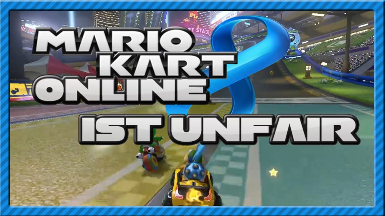 MARIO KART 8 ONLINE IST UNFAIR !!! YouTube