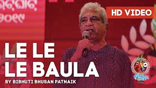 Le Le Le Baula (must watch).. By  Bibhuti Bhusan Patnaik