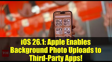 iOS 26.1: Apple Enables Background Photo Uploads to Third-Party Apps!