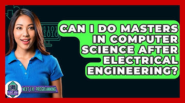 Can I Do Masters In Computer Science After Electrical Engineering? - Next LVL Programming