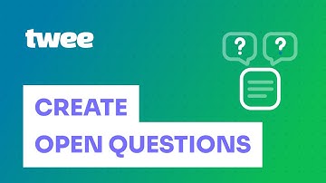 How to Create Open Questions for a Text on Twee
