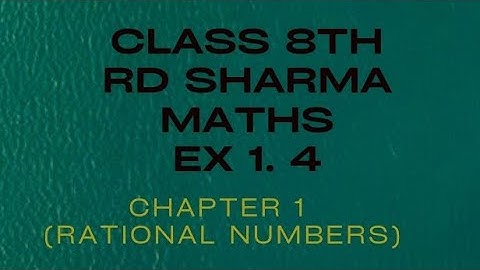 ex 1.4 rd sharma maths class 8 | chapter 1. rational numbers by @activebeing