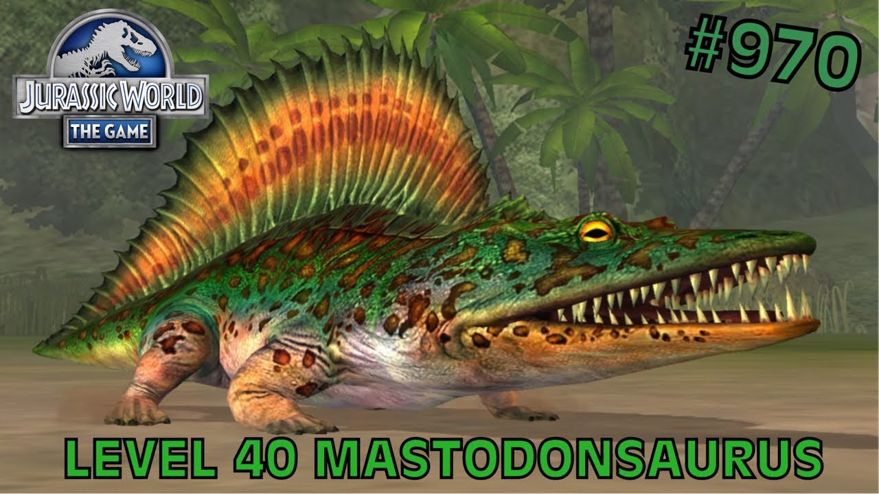 Level 40 Mastodonsaurus - Jurassic World: The Game - EP 970