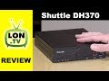 Shuttle XPC Slim DH370 Mini PC Review - Coffee Lake Bare Bones Kit