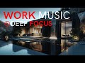 Maximum Efficiency Focus Music | Deep Flow for Smart Work