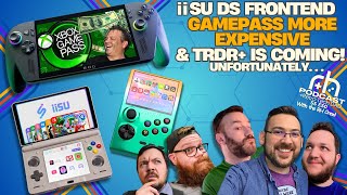 iiSU DS Alpha build, GamePass Price Hike &amp; The TRDR gets PLUSSED