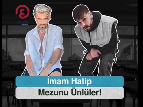 İmam Hatip Mezunu Ünlüler!