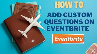 How to Add Custom Questions on Eventbrite I DOUBLE Z