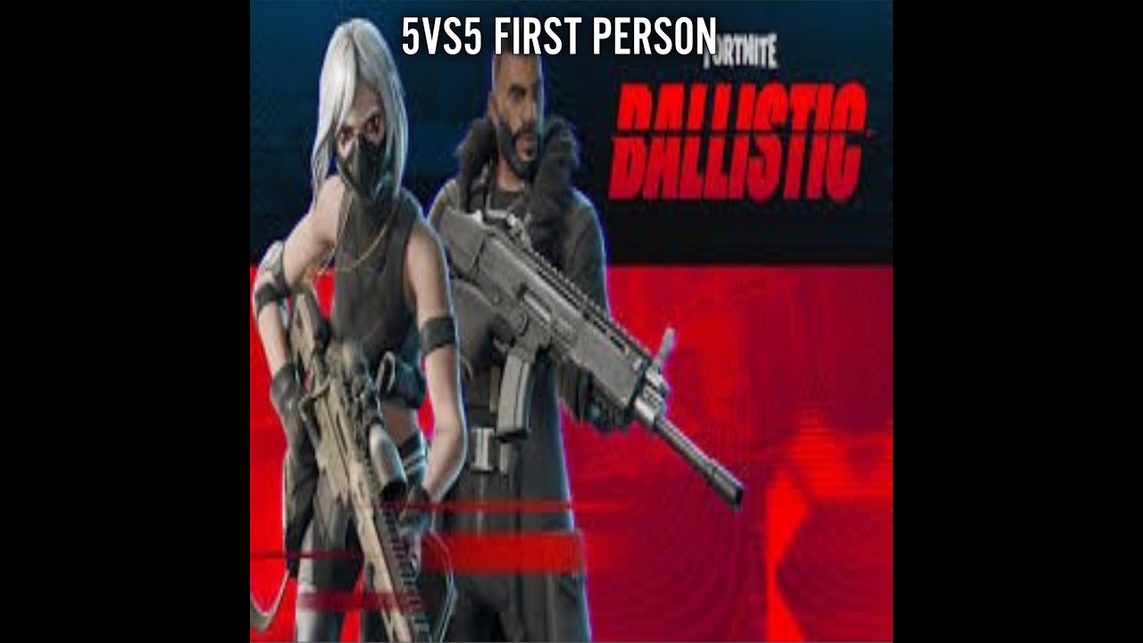 new 5vs5 first person BALISTIC