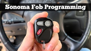 1998 - 2004 GMC Sonoma Remote Key Fob Programming - How To Program, Pair or Sync DIY