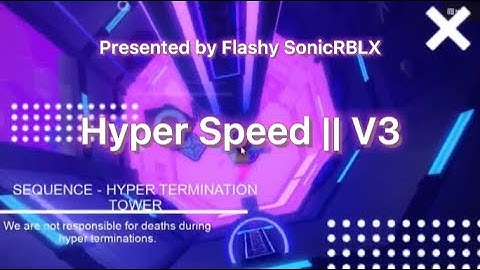 FE2CM: Hyper Speed || V3(Restored) ~ Flashy SonicRBLX