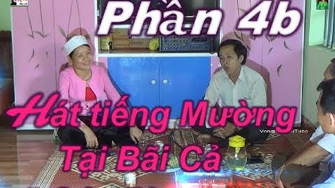 Phần 4b  QT Lon hát với ĐV Hiệu   hát tiếng Mường ở Bãi Cả, Cúc Phương