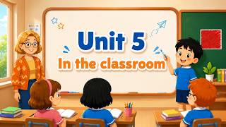 Unit 5 - In the classroom - Presentation