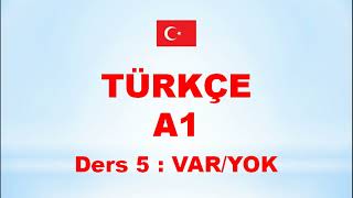 TÜRKÇE A1 - DERS 5 - VAR/YOK