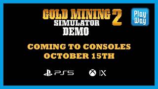Gold Mining Simulator 2: Demo - Coming To Consoles October 15th!