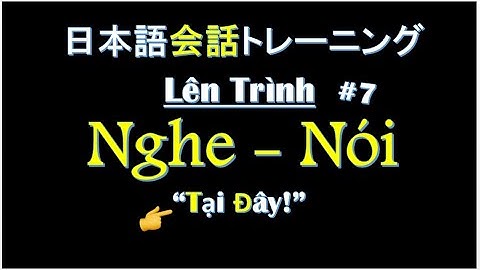 Nghe Để Nói Tiếng Nhật Tốt Hơn | Japanese Listening Practice With Script