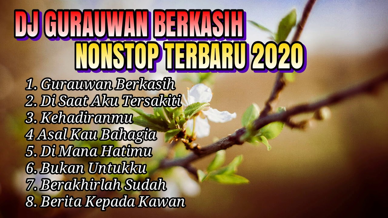Dj Full Bass Gurauwan Berkasih Nonstop 2021 - Remix Tik Tok Paling Populer ✅