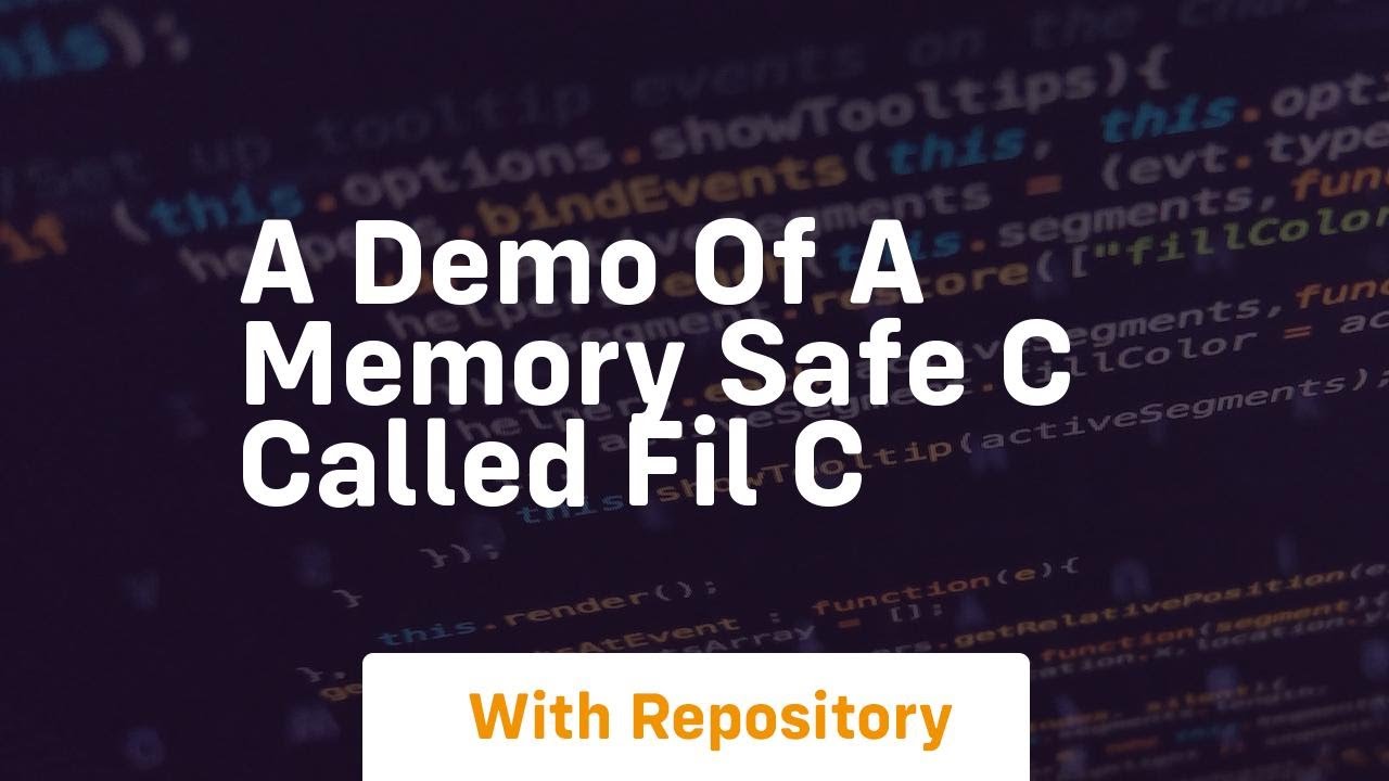 A demo of a memory safe c called fil c