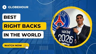 The 10 Best Right Backs In The World 2022/2023