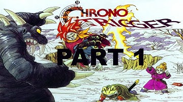 Chrono Trigger part 1 - A New Adventure