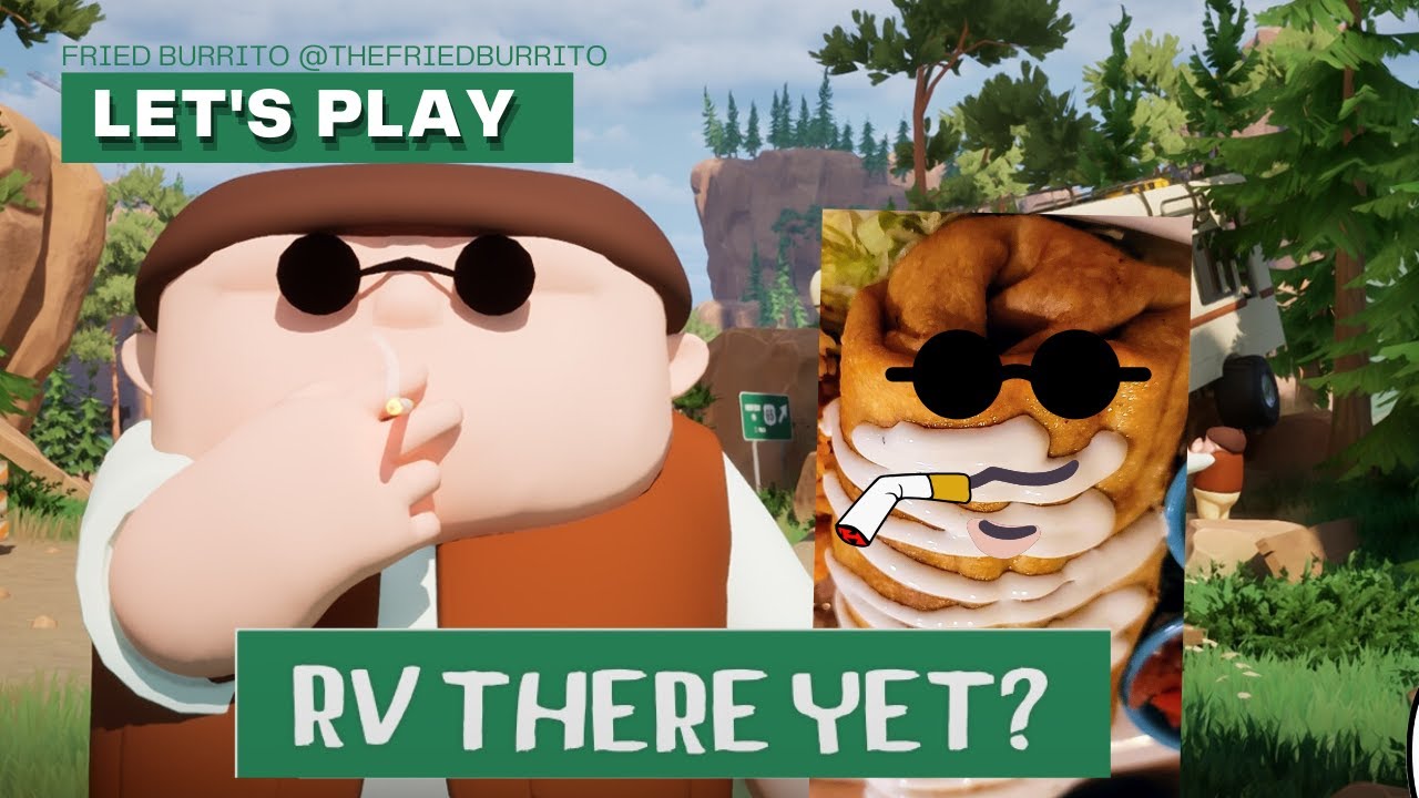 RV There Yet Funny Moments #3- FriedBurrito