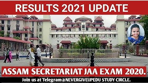 JAA 2020 EXAM RESULTS held on 21st Feb 2021|Assam Janata Bhawan. #Assamsecreteriate #NEVERGIVEUPEDU