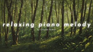 relaxing piano melody 🌱🎼 - ambient music to relax / sleep / focus