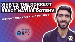 How to Properly Install React Native dotenv Without Issues – Kemal Ahmed, Sr. Dev at Loblaws Digital