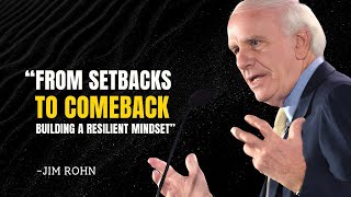 Jim Rohn Motivation | From Setbacks to Comebacks: BUILDING A RESILIENT MINDSET - Jim Rohn Motivatio