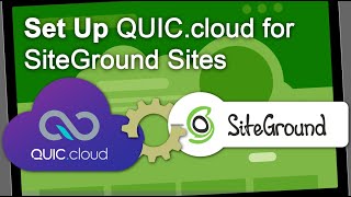 How to Set up QUIC.cloud CDN with SiteGround