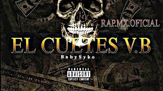 EL CUETES V.BASTARDA || BABYSYKO ['EL RAPERO MAS LOKO ] SIN MARKAS MUSICK 