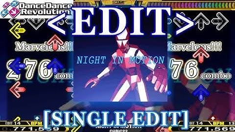 【StepMania EDIT】 NIGHT IN MOTION [SINGLE EDIT]