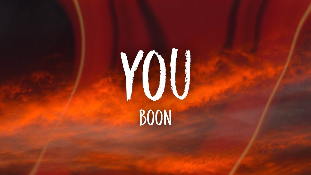Boon - You (Lyrics)  | [1 Hour Version]