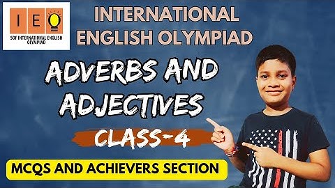 IEO- International English Olympiad | Chapter-6 Adverbs and Adjectives | Class-4 Practice Questions