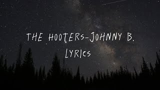 The Hooters -Johnny B Lyrics Resimi