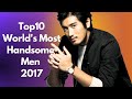 Top 10 most handsome men in the world 2017